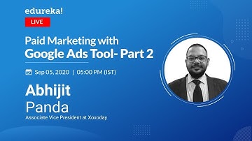 Paid Marketing with Google Ads Tool Part - 2 | Google Adwords Tutorial | Edureka