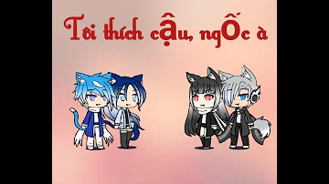 Tập 7 - Ss1 // Too thích cậu, ngốc à // Gacha Life