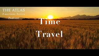 Time Travel FULL VERSION | Podcast