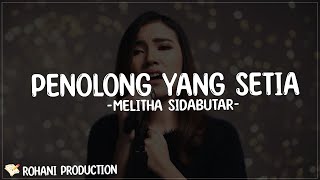 Penolong Yang Setia  Melitha Sidabutar lirik Lagu Kau Lebih Tahu  Yang Terbaik Bagiku