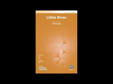 Little River (2-Part) by Lisa Longe – Score & Sound