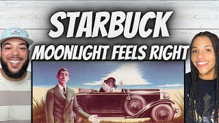 FIRST TIME HEARING Starbuck -  Moonlight Feels Right REACTION