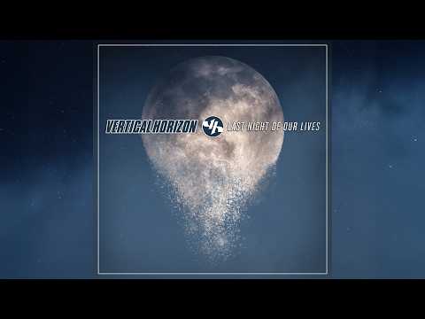 Vertical Horizon - "Last Night of Our Lives" (Acoustic) - (Official Lyric Video)
