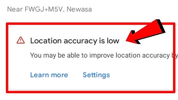 Fix Maps Showing Location accuracy is low You may be able to improve location accuracy