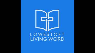 Lowestoft Living Word 2025 - Wednesday Evening Celebration