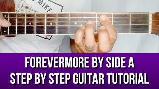 FOREVERMORE BY SIDE A STEP BY STEP GUITAR TUTORIAL BY PARENG MIKE