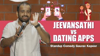 JEEVANSATHI vs DATING APPS I Gaurav Kapoor | Stand Up Comedy screenshot 1