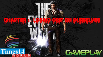 The Evil Within Walkthrough Chapter 6 - Losing Grip on Ourselves