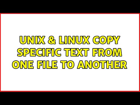 Unix & Linux: Copy specific text from one file to another (2 Solutions!!)