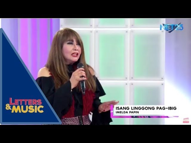 Imelda Papin - Isang Linggong Pag-ibig (NET25 Letters and Music)