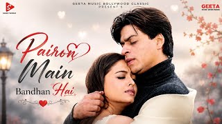 Pairon Main Bandhan Hai (Full Music) Udbhav, Manohar, Ishaan | Jatin-Lalit | Anand B|Shahrukh K'