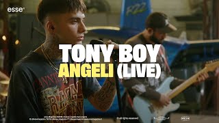 Tony Boy - Angeli (Live) | esse