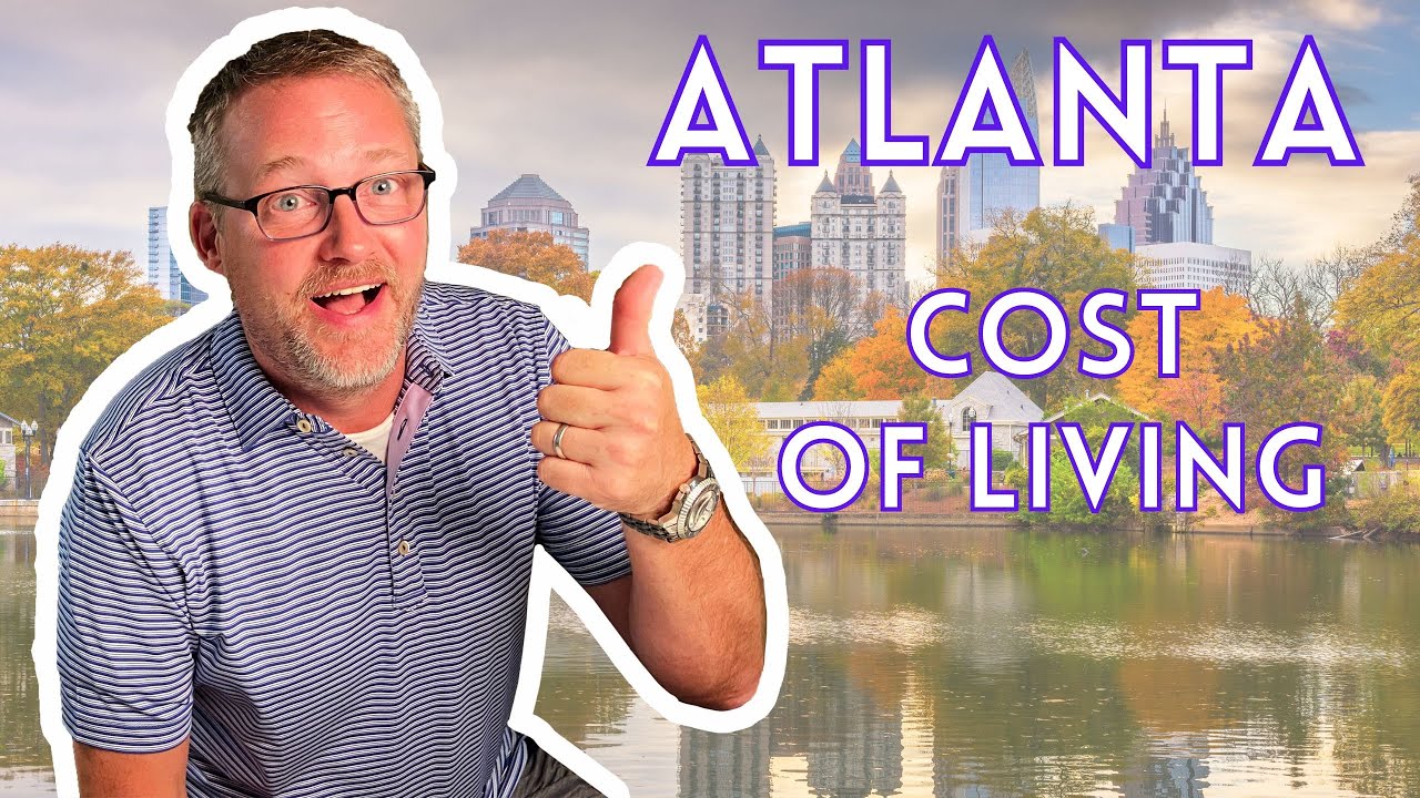 Cost of Living in Atlanta GA Is Atlanta affordable? Moving to