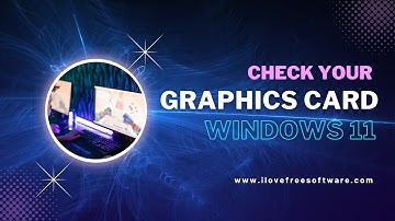 How to Check Your Graphics Card (GPU) on Windows 11