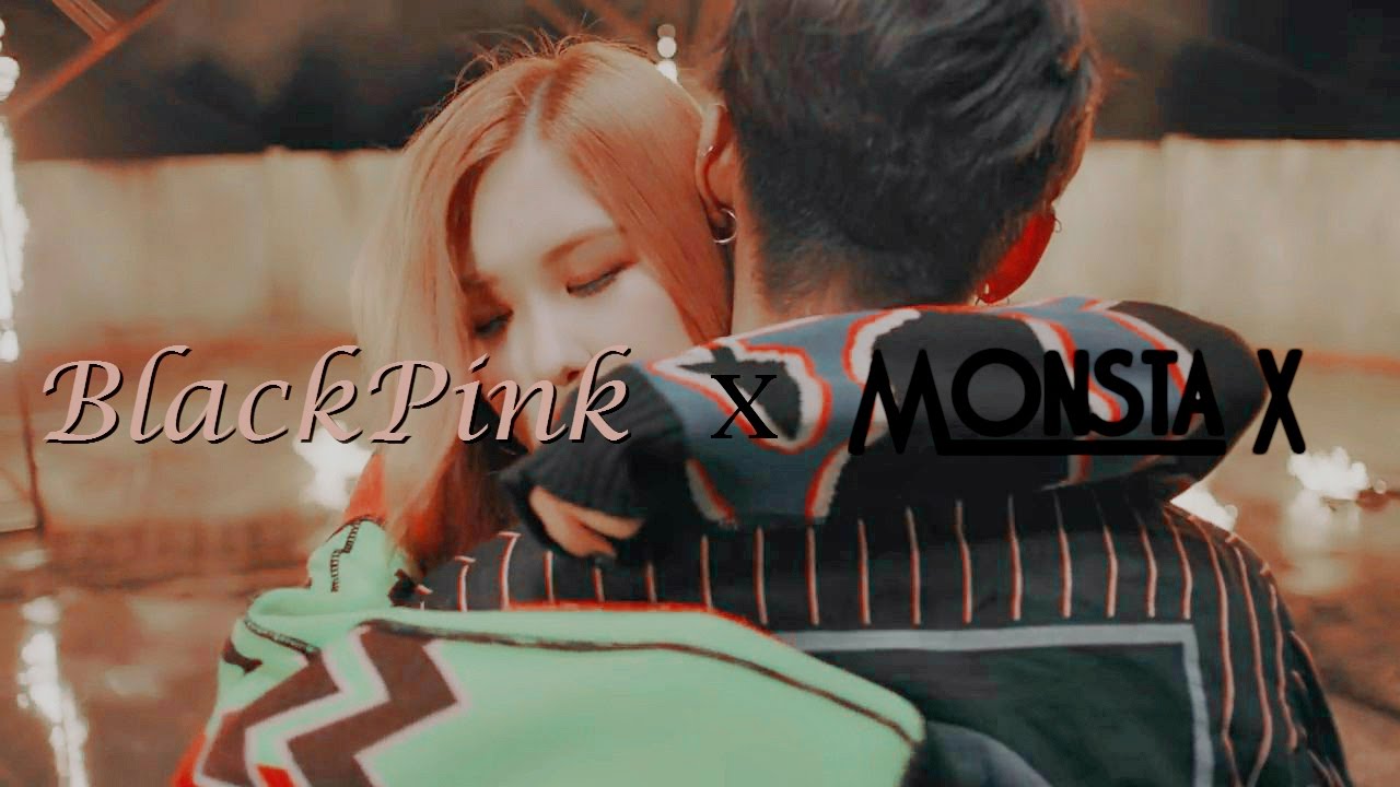 BLACKPINK x MONSTA X monsta x hyungwon
