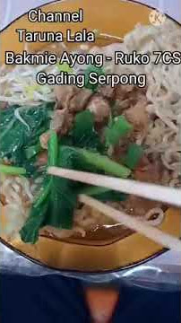Bakmie Ayong - Ruko 7CS Gading Serpong...enak...enak... enaaakkk...