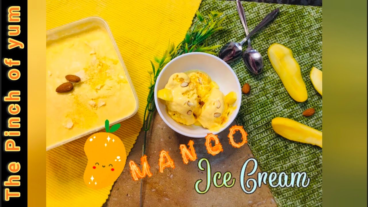 Mango Ice cream only with 3 ingredients Recipe by The Pinch of yum YouTube