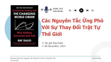 Trật Tự Thế Giới Mới: Bài Học Từ "Principles for Dealing with the Changing World Order"