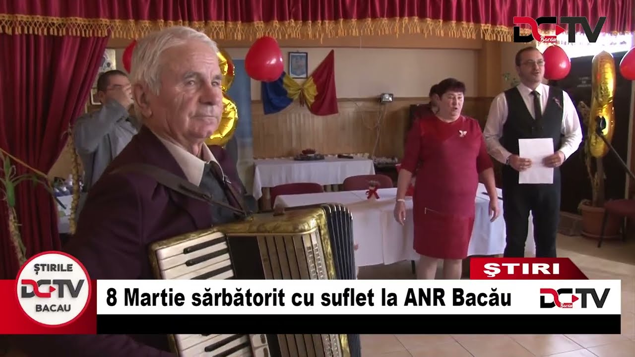 8 Martie sărbătorit cu suflet la ANR Bacău | DC TV Bacău