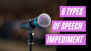 6 Types Of Speech Impediment | Psych Nerd