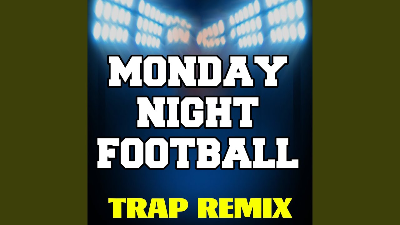 Monday Night Football (Trap Remix) YouTube