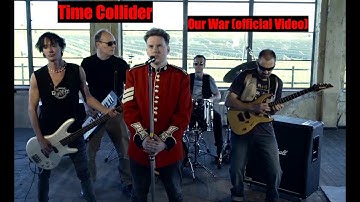 Time Collider - Our War (Official Video)