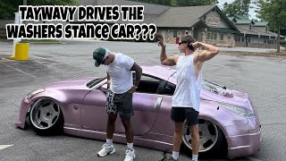 TAYWAVY DRIVES THE WASHERS STANCE CAR + FINISHING THE CAMBER 