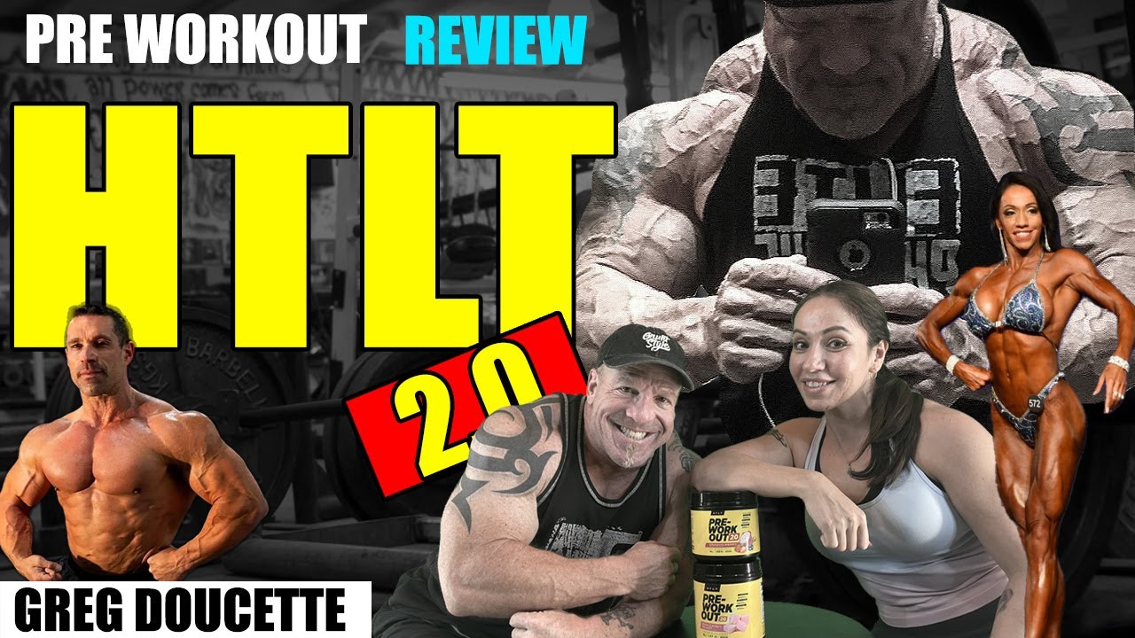 GREG DOUCETTE PRE WORKOUT 2.0 HTLT SUPPLEMENTS 🔥 Pro Quality WOW