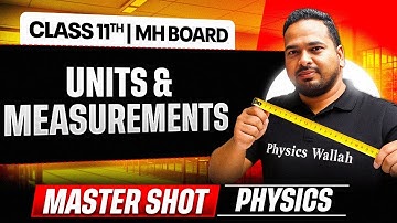 Units and Measurements | Class 11 Physics One Shot | Maharashtra Board