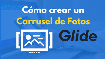 #glideapps | CÓMO CREAR UN CARRUSEL DE FOTOS CON GLIDE