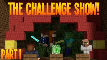 Minecraft: THE CHALLENGE SHOW! -The Challenge Show! -Custom Map! Part 1