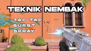 #3 - TEKNIK NEMBAK Tap Tap/Burst/Spray | Belajar VALORANT Indonesia