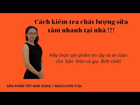 Video: Cách Kiểm Tra Chất Lượng Sữa