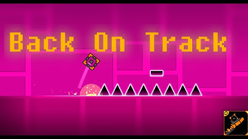 Back on track - Geometry Dash - All 3 Coins completed! 4K60FPS