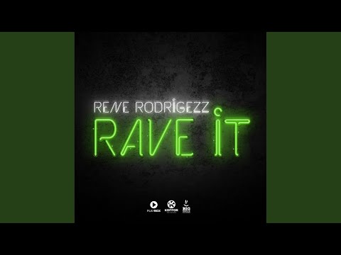 Rene Rodrigezz - Rave It (Radio Edit)