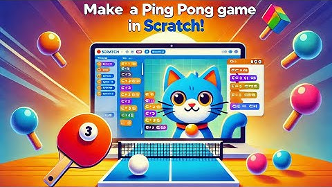Learn How to Make a Ping Pong Game in Scratch in Just 5 Minutes!