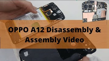 OPPO A12 disassembly - A12 tear down - Android Corridor