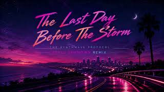 The Last Day Before The Storm (Style Unknown Remix) | Emotional Nightdrive Synthwave
