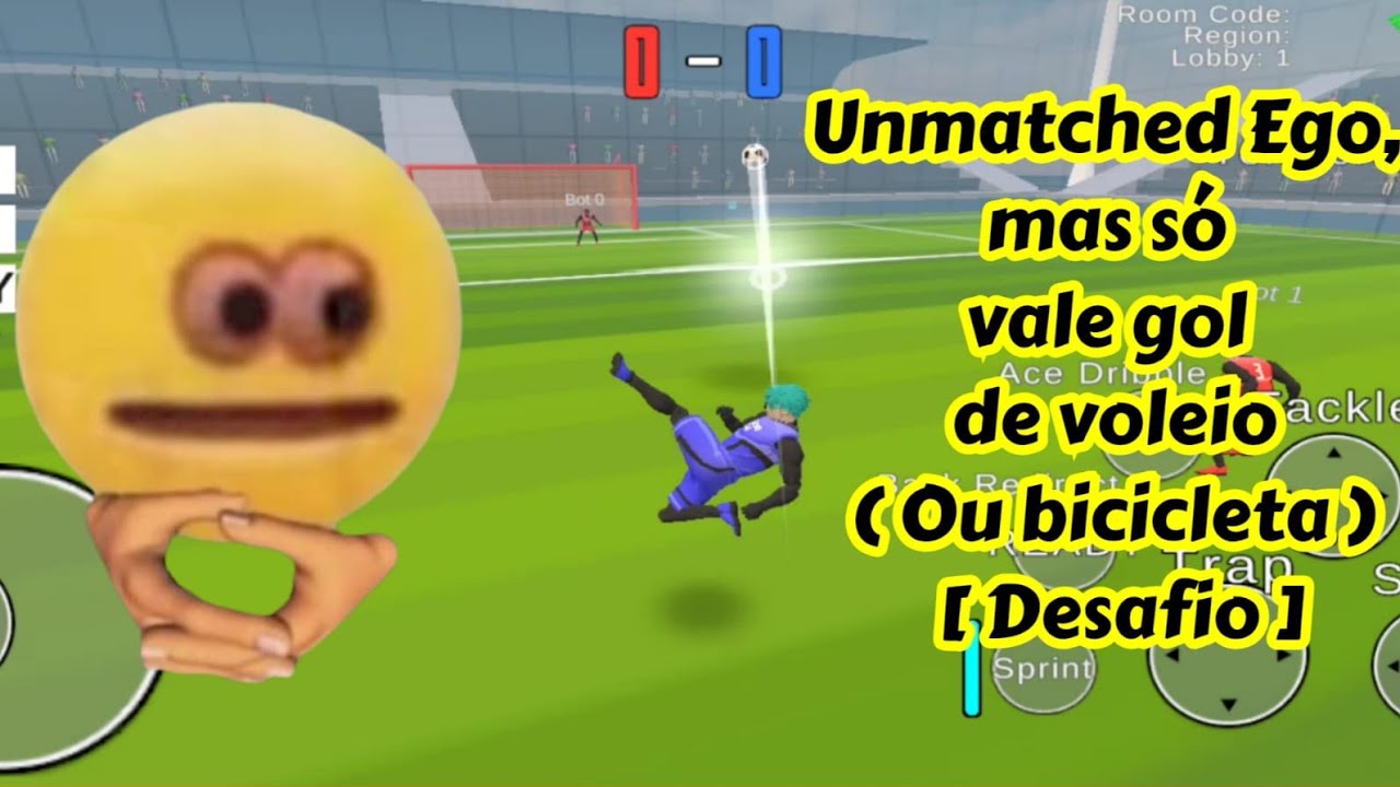 Unmatched Ego, mas só vale gol de voleio ou bicicleta [ Desafio ]
