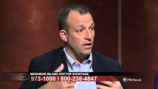 Neighbor Island Doctor Shortage | Insights on PBS Hawai'i