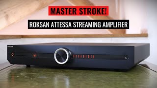 POTENTIAL TO BE GREAT! Roksan Attessa Streaming Ampifier Review