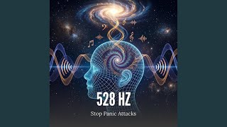 528 Hz Stop Panic Attacks