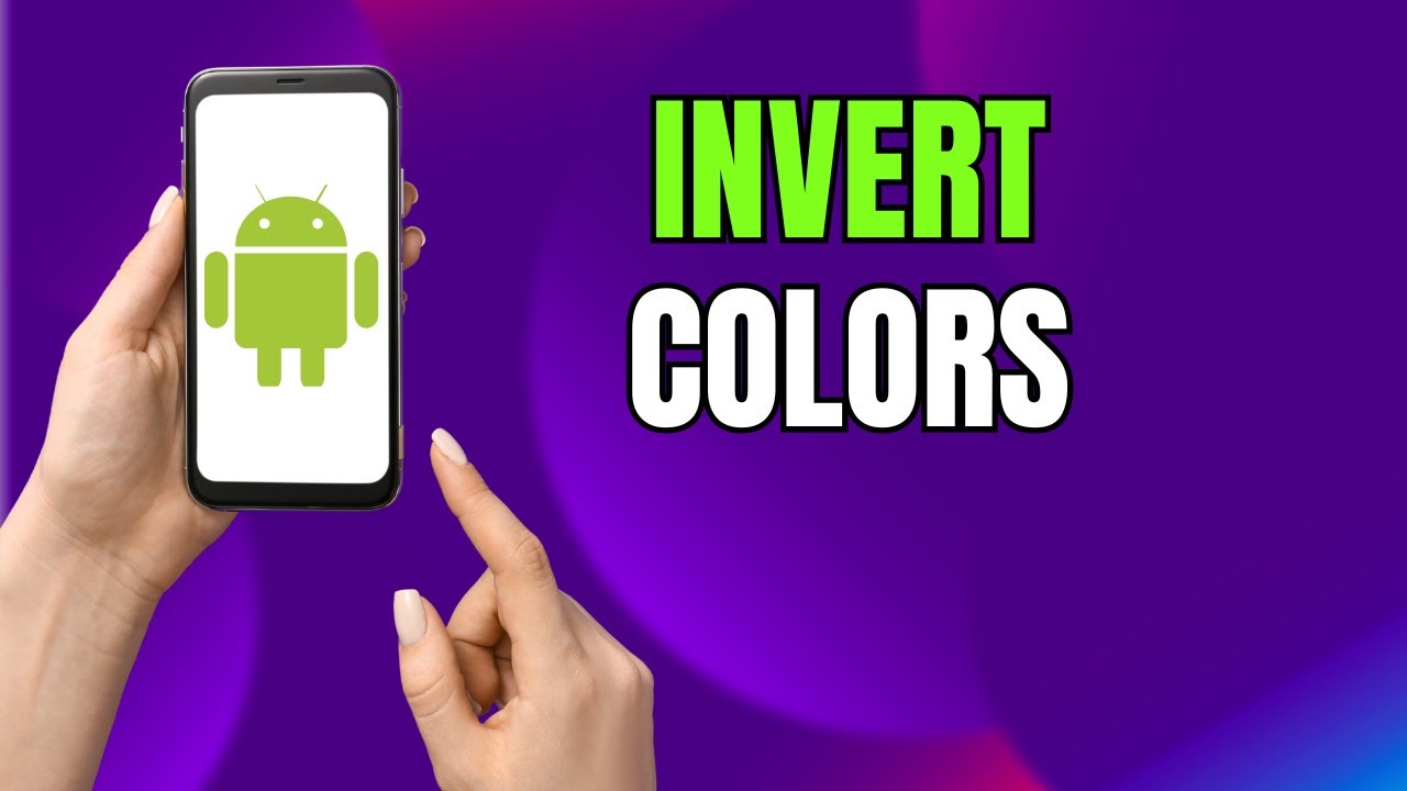 Invert Colors Instantly! Enable the Color Inversion Shortcut on Android