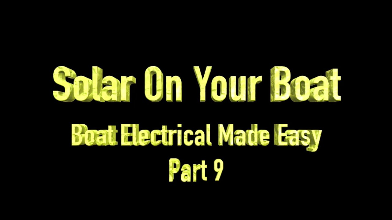 Solar on your boat. How to fit solar power to your boat. What you need to know. BEME part 9