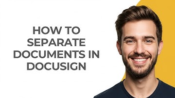 How to Separate Documents In Docusign - GUIDE!