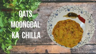 Oats moongdal chilla recipe/high protein breakfast for weight loss/ओट्स मूंग दाल का चिल्ला in hindi