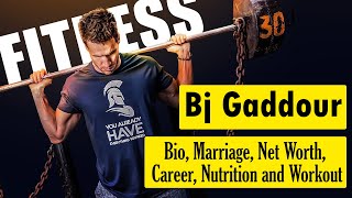 Bj Gaddour: Bio, Marriage, Net Worth, Career, Nutrition, and Workout Net Worth