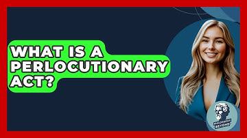 What Is A Perlocutionary Act? - Philosophy Beyond