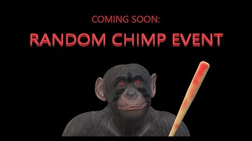 RANDOM CHIMP EVENT - Trailer #1 (Read Description)
