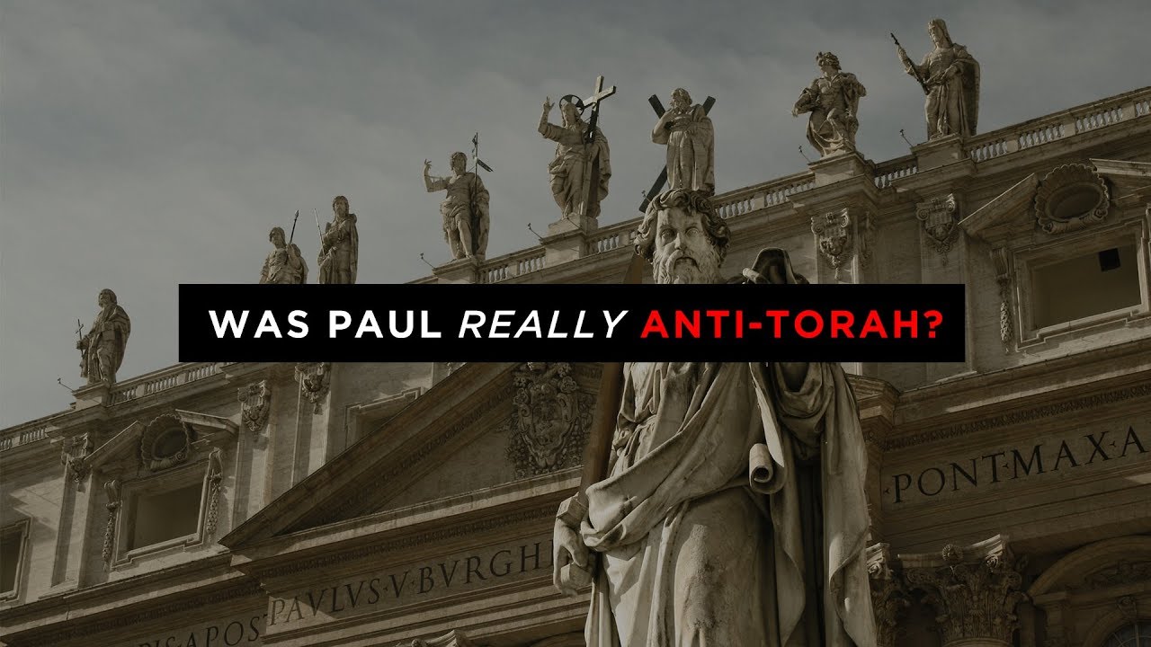 Was Paul Really Anti-Torah?